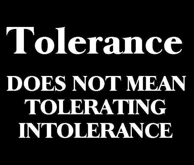 tolerance-does-not-mean-tolerating-intolerance
